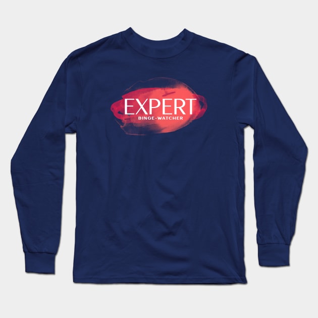 Expert Binge-Watcher Long Sleeve T-Shirt by graphicsavage